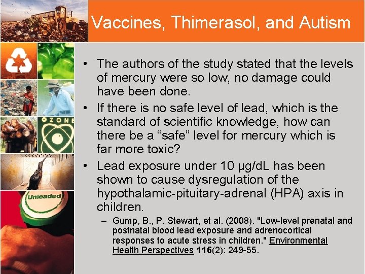 Vaccines, Thimerasol, and Autism • The authors of the study stated that the levels