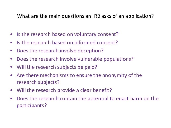 What are the main questions an IRB asks of an application? Is the research