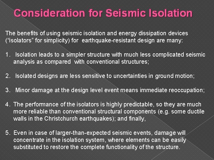 Consideration for Seismic Isolation The benefits of using seismic isolation and energy dissipation devices