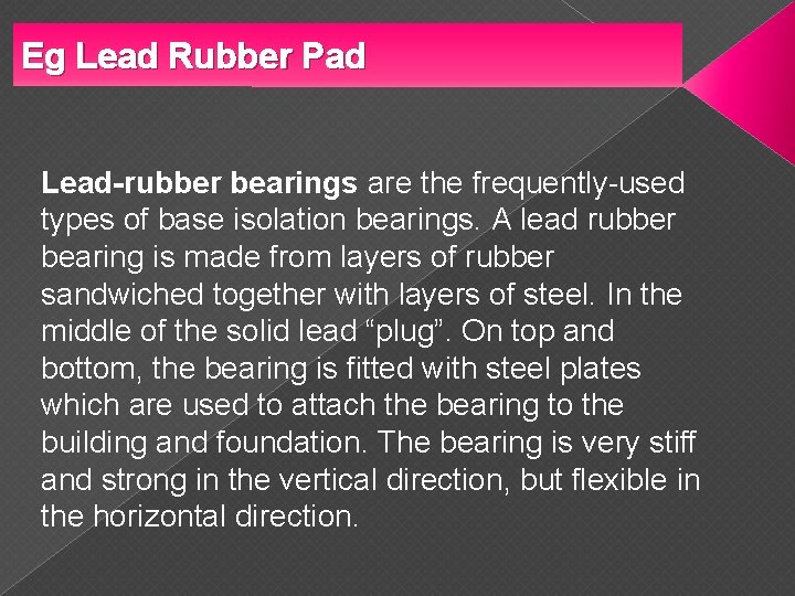 Eg Lead Rubber Pad Lead-rubber bearings are the frequently-used types of base isolation bearings.