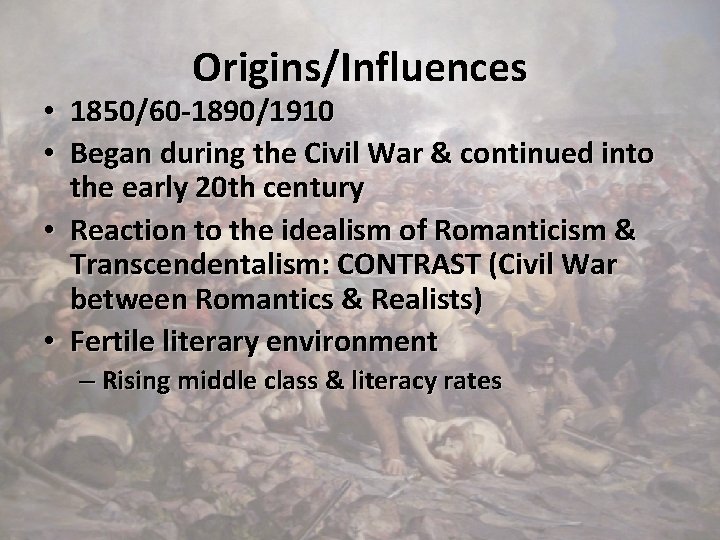 Origins/Influences • 1850/60 -1890/1910 • Began during the Civil War & continued into the