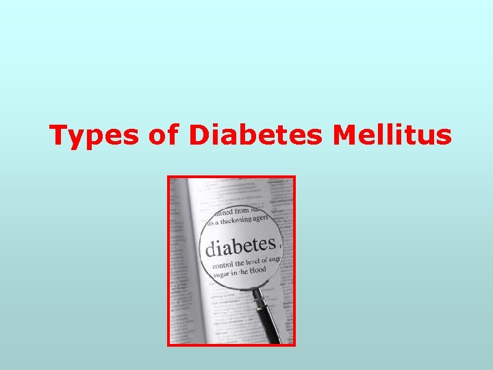 Types of Diabetes Mellitus 