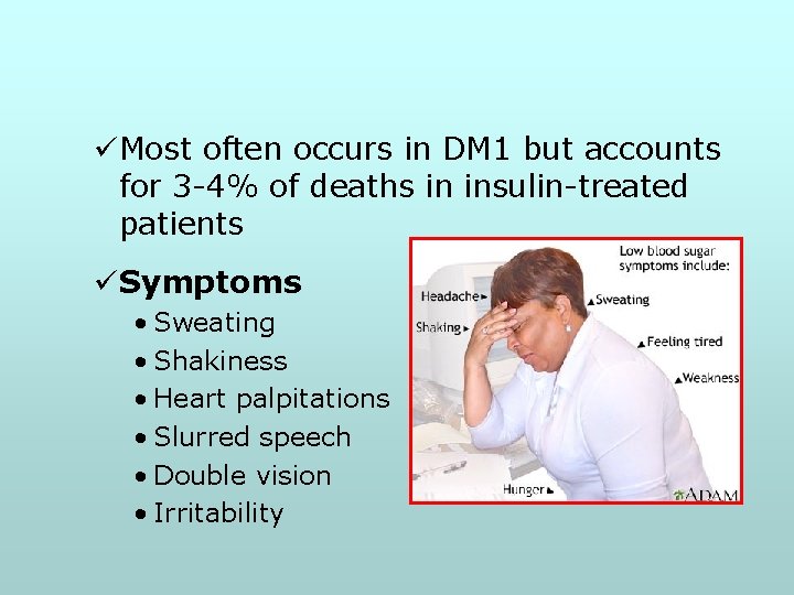 üMost often occurs in DM 1 but accounts for 3 -4% of deaths in