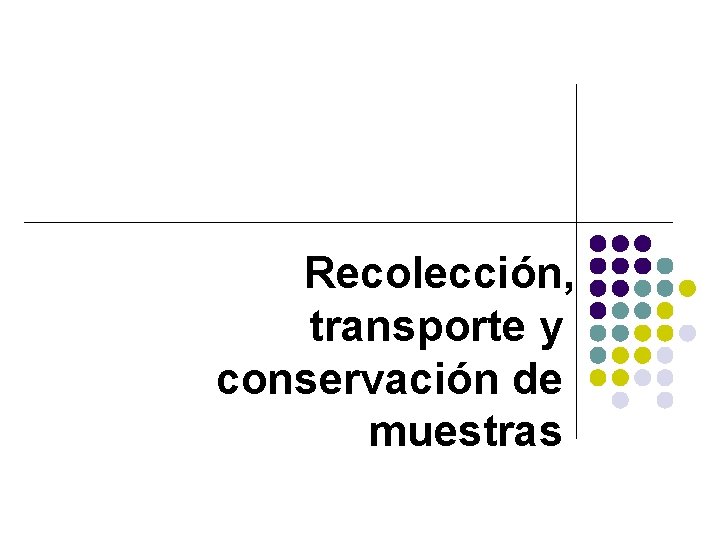 Recolección, transporte y conservación de muestras 