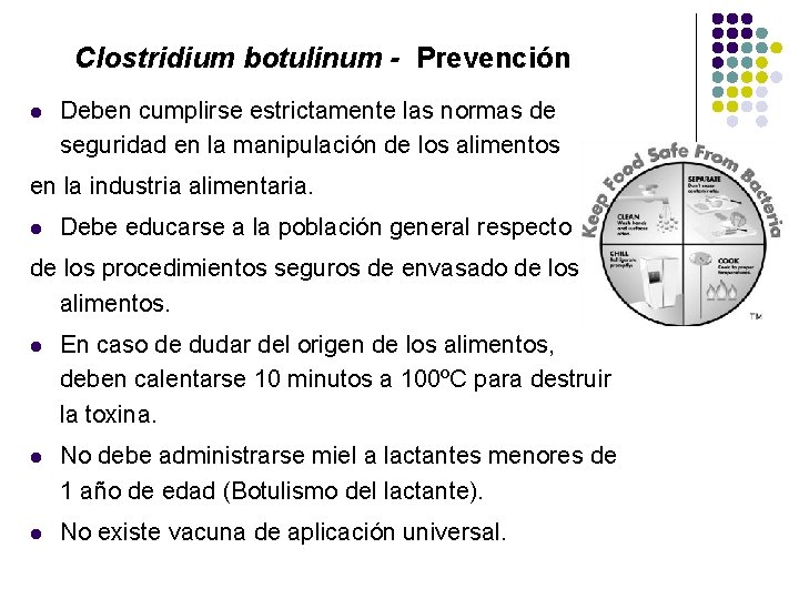 Clostridium botulinum - Prevención l Deben cumplirse estrictamente las normas de seguridad en la