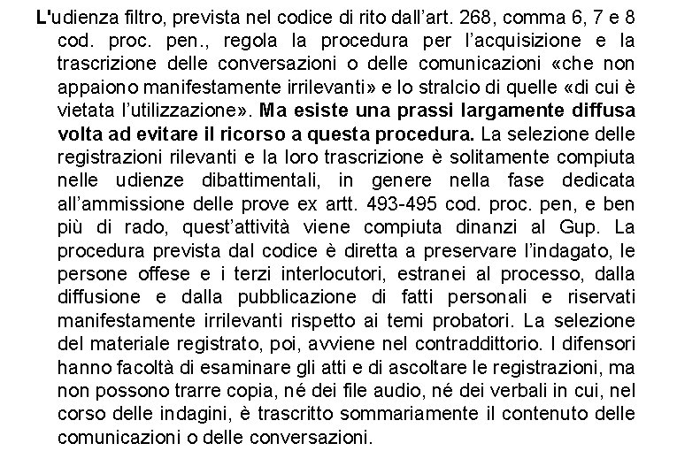 L'udienza filtro, prevista nel codice di rito dall’art. 268, comma 6, 7 e 8