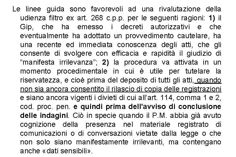 Le linee guida sono favorevoli ad una rivalutazione della udienza filtro ex art. 268