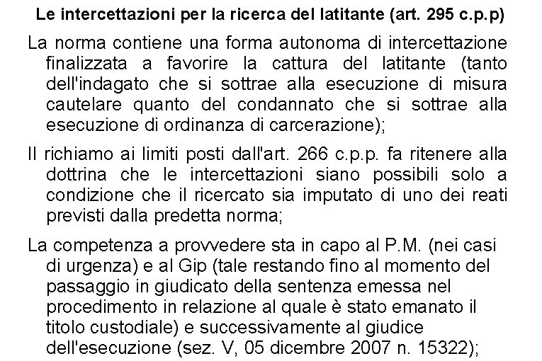 Le intercettazioni per la ricerca del latitante (art. 295 c. p. p) La norma