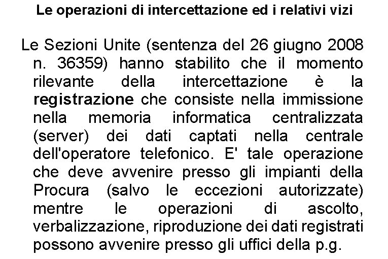 Le operazioni di intercettazione ed i relativi vizi Le Sezioni Unite (sentenza del 26