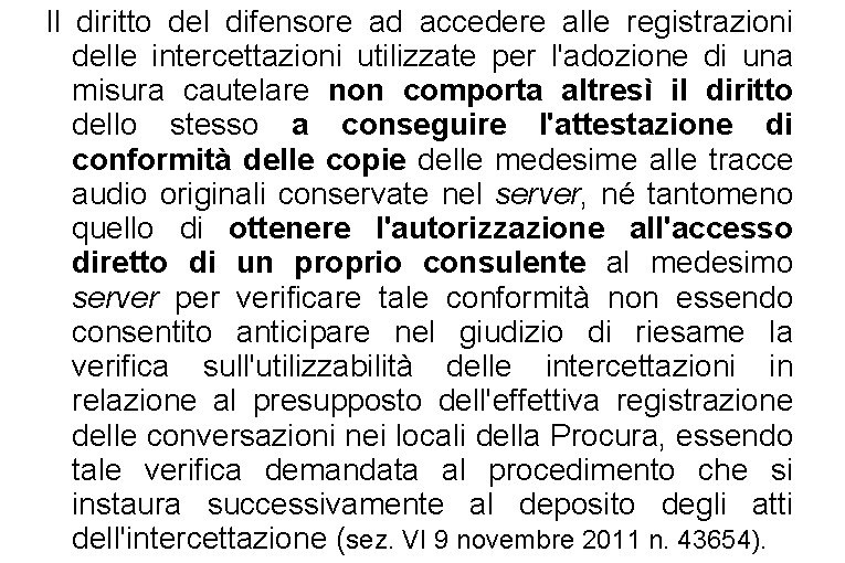 Il diritto del difensore ad accedere alle registrazioni delle intercettazioni utilizzate per l'adozione di