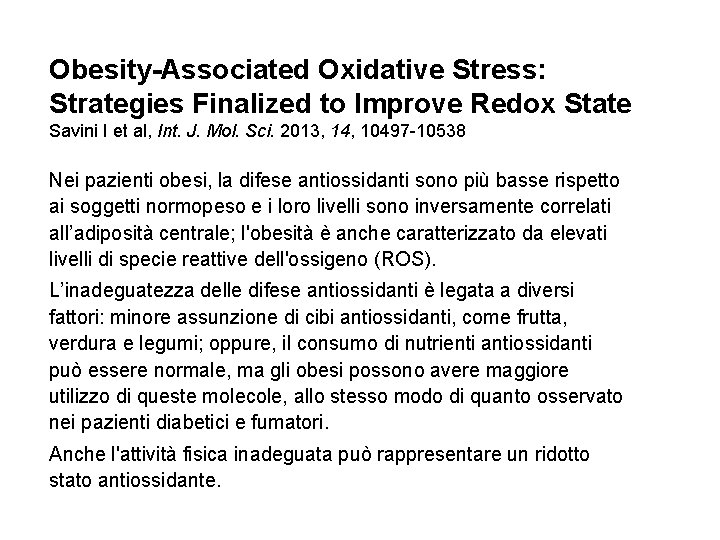 Obesity-Associated Oxidative Stress: Strategies Finalized to Improve Redox State Savini I et al, Int.