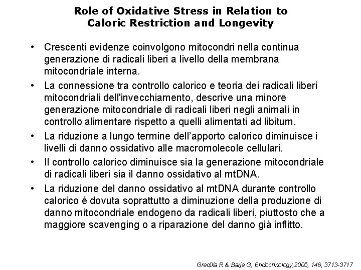 Role of Oxidative Stress in Relation to Caloric Restriction and Longevity • Crescenti evidenze