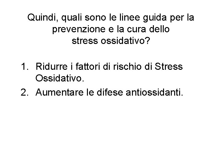 Quindi, quali sono le linee guida per la prevenzione e la cura dello stress