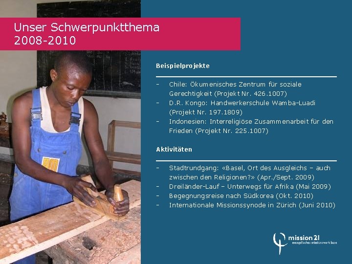 Unser Schwerpunktthema 2008 -2010 Beispielprojekte - Chile: Ökumenisches Zentrum für soziale Gerechtigkeit (Projekt Nr.
