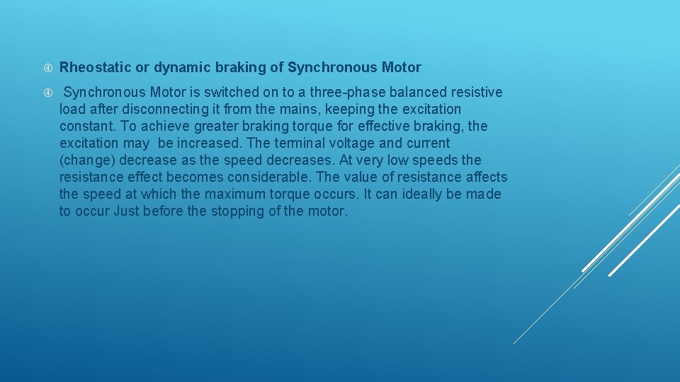  Rheostatic or dynamic braking of Synchronous Motor is switched on to a three