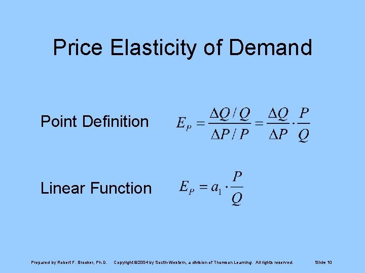 Price Elasticity of Demand Point Definition Linear Function Prepared by Robert F. Brooker, Ph.
