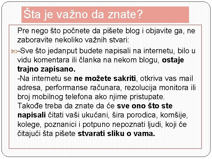 Šta je važno da znate? Pre nego što počnete da pišete blog i objavite