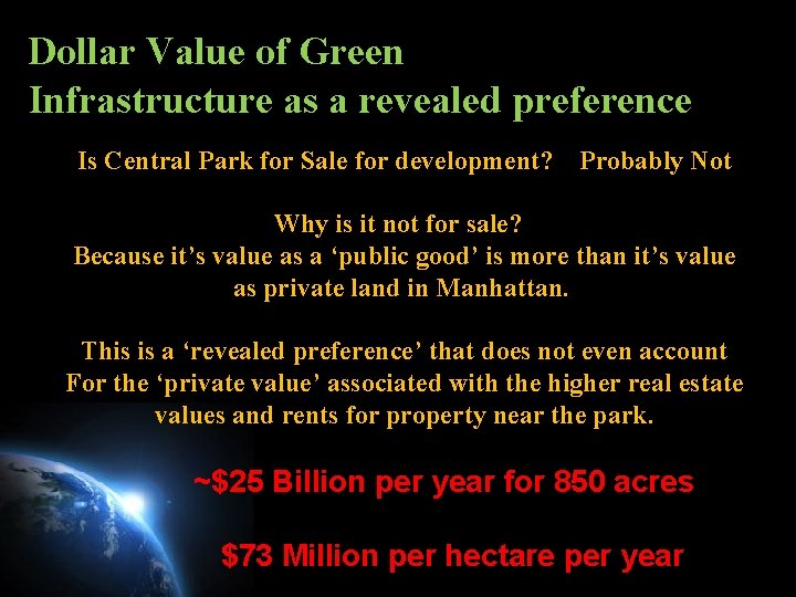 Dollar Value of Green Infrastructure as a revealed preference Is Central Park for Sale