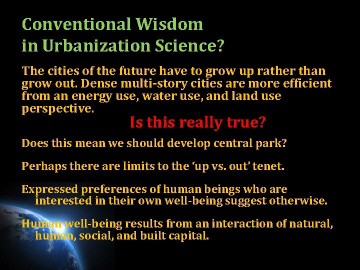 Conventional Wisdom in Urbanization Science? The cities of the future have to grow up Conventional Wisdom in Urbanization Science? The cities of the future have to grow up