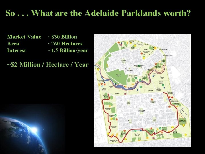 So. . . What are the Adelaide Parklands worth? Market Value Area Interest ~$30