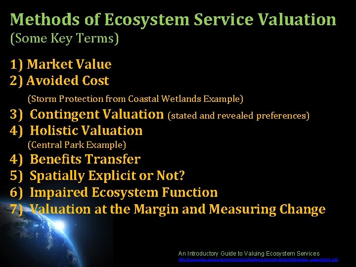 Methods of Ecosystem Service Valuation (Some Key Terms) 1) Market Value 2) Avoided Cost Methods of Ecosystem Service Valuation (Some Key Terms) 1) Market Value 2) Avoided Cost