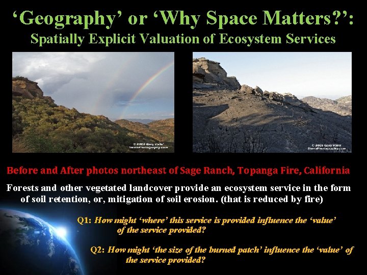 ‘Geography’ or ‘Why Space Matters? ’: Spatially Explicit Valuation of Ecosystem Services Before and ‘Geography’ or ‘Why Space Matters? ’: Spatially Explicit Valuation of Ecosystem Services Before and