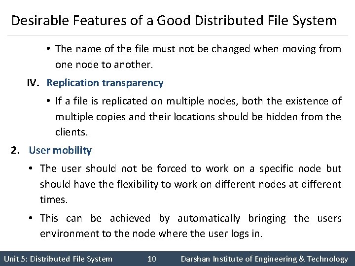 Desirable Features of a Good Distributed File System • The name of the file Desirable Features of a Good Distributed File System • The name of the file