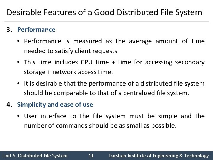 Desirable Features of a Good Distributed File System 3. Performance • Performance is measured