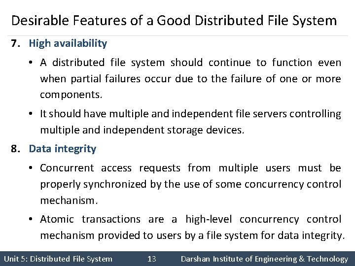 Desirable Features of a Good Distributed File System 7. High availability • A distributed Desirable Features of a Good Distributed File System 7. High availability • A distributed