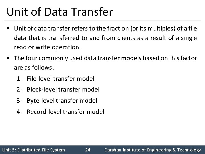 Unit of Data Transfer § Unit of data transfer refers to the fraction (or