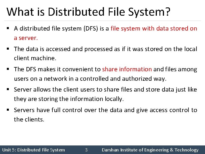 What is Distributed File System? § A distributed file system (DFS) is a file What is Distributed File System? § A distributed file system (DFS) is a file