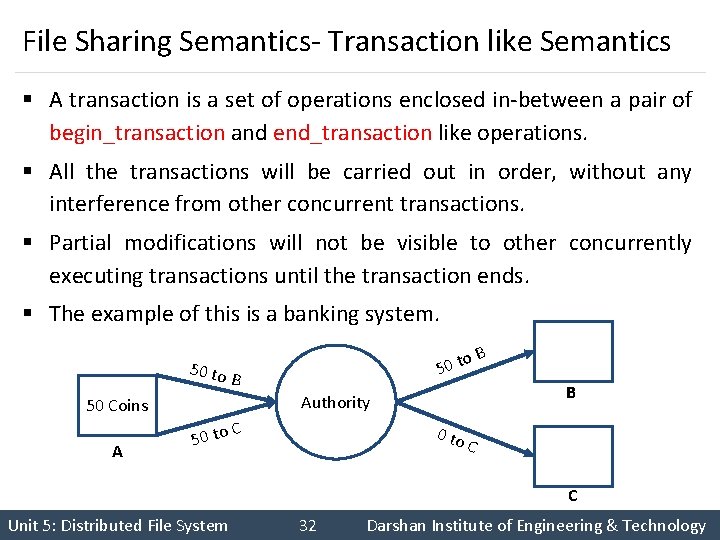 File Sharing Semantics- Transaction like Semantics § A transaction is a set of operations