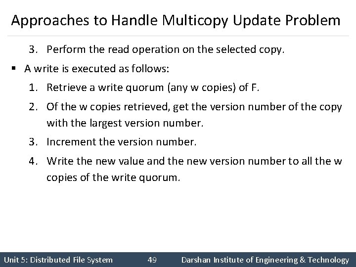 Approaches to Handle Multicopy Update Problem 3. Perform the read operation on the selected