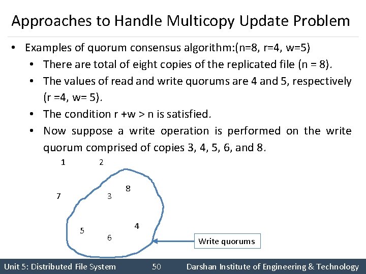 Approaches to Handle Multicopy Update Problem • Examples of quorum consensus algorithm: (n=8, r=4, Approaches to Handle Multicopy Update Problem • Examples of quorum consensus algorithm: (n=8, r=4,