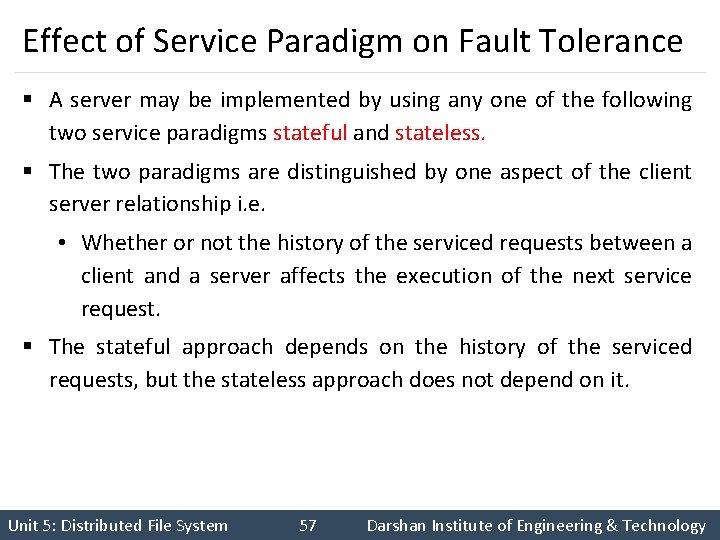 Effect of Service Paradigm on Fault Tolerance § A server may be implemented by