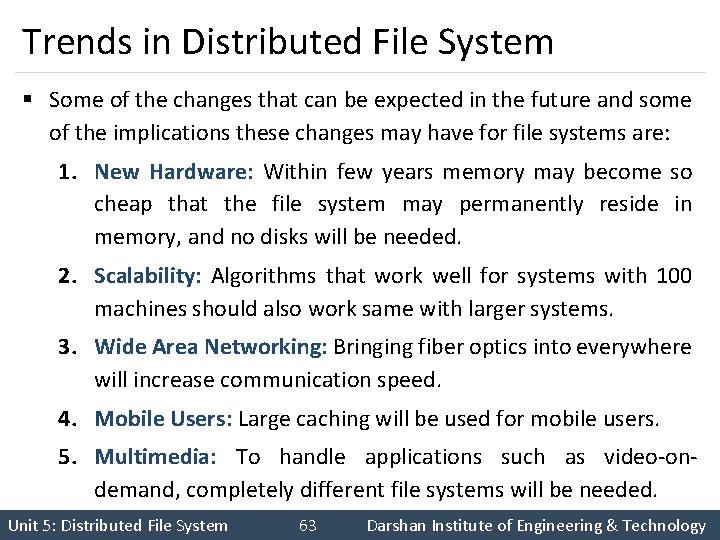 Trends in Distributed File System § Some of the changes that can be expected