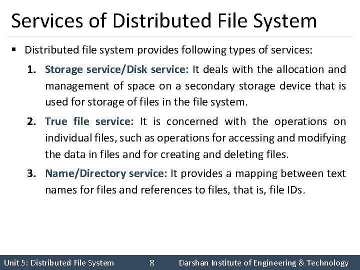 Services of Distributed File System § Distributed file system provides following types of services: