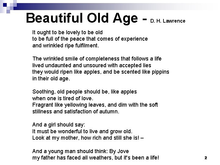 Beautiful Old Age - D. H. Lawrence It ought to be lovely to be