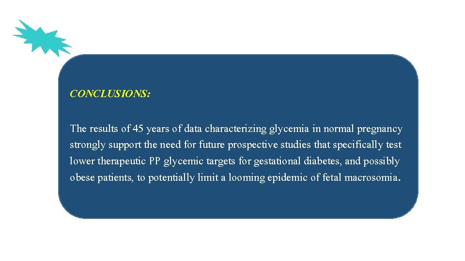 CONCLUSIONS: The results of 45 years of data characterizing glycemia in normal pregnancy strongly