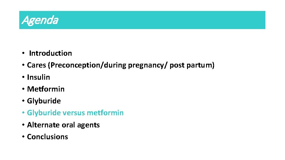 Agenda • Introduction • Cares (Preconception/during pregnancy/ post partum) • Insulin • Metformin •