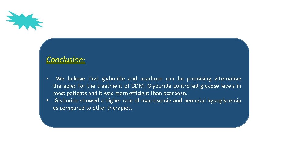 Conclusion: We believe that glyburide and acarbose can be promising alternative therapies for the