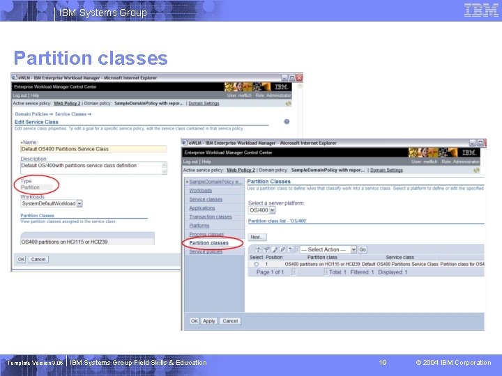 IBM Systems Group Partition classes Template Version 3. 05 IBM Systems Group Field Skills