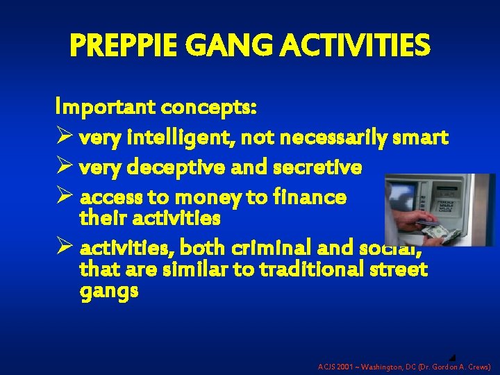 PREPPIE GANG ACTIVITIES Important concepts: Ø very intelligent, not necessarily smart Ø very deceptive