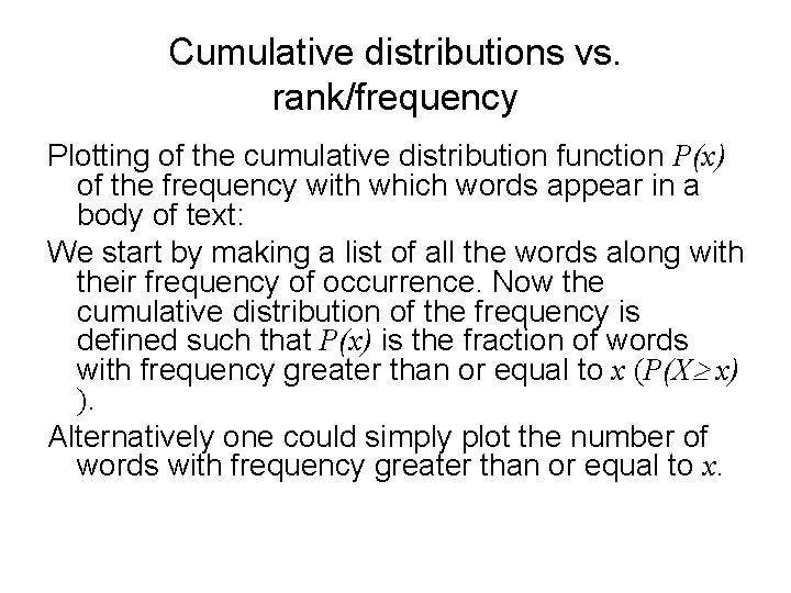 Cumulative distributions vs. rank/frequency Plotting of the cumulative distribution function P(x) of the frequency