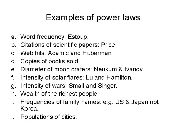 Examples of power laws a. b. c. d. e. f. g. h. i. Word