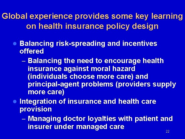 Global experience provides some key learning on health insurance policy design Balancing risk-spreading and