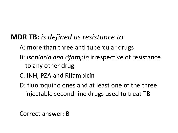 MDR TB: is defined as resistance to A: more than three anti tubercular drugs