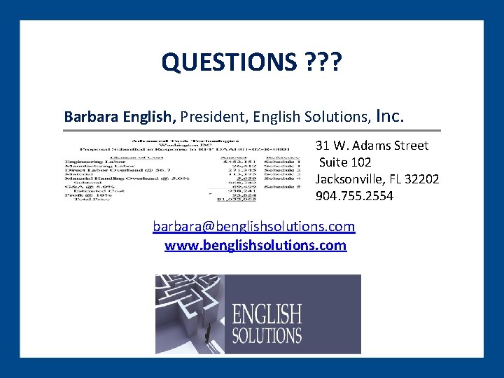 QUESTIONS ? ? ? Barbara English, President, English Solutions, Inc. 31 W. Adams Street