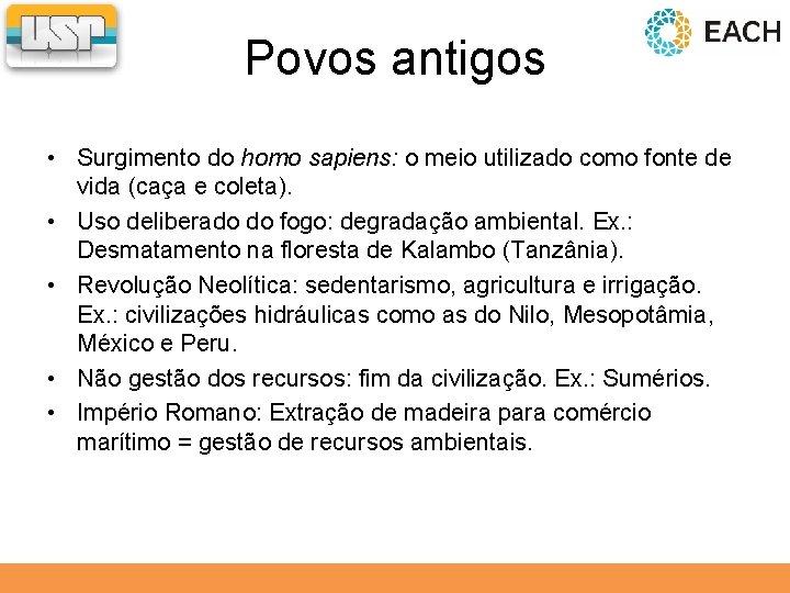 Povos antigos • Surgimento do homo sapiens: o meio utilizado como fonte de vida