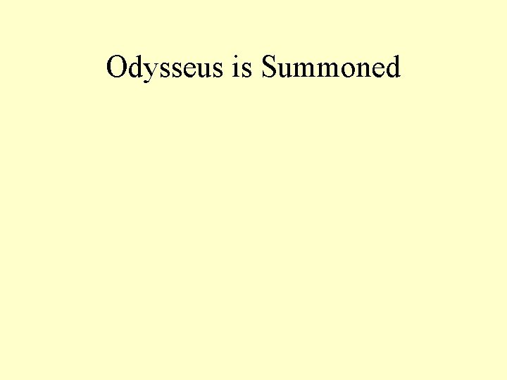 Odysseus is Summoned 